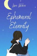 Ephemeral Eternity af Liina Liblikas