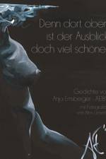 Denn dort oben ist der Ausblick doch viel schöner af Anja Ernsberger