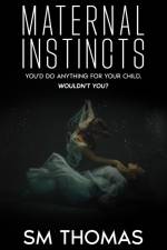 Maternal Instincts af Sm Thomas