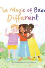 The Magic of Being Different af Danielle Marie Chelvaratnam