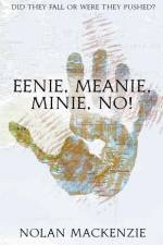 Eenie, Meanie, Minie, No! af Nolan MacKenzie