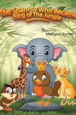 The Sparrow Who Became King of The Jungle af Mlangeni Barrett