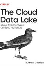 The Cloud Data Lake af Rukmani Gopalan