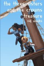 The Three Sisters and the Crowns Treasure af Vid Weeks