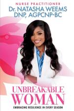 Unbreakable Woman Embracing Resilience In Every Season af Natasha Weems