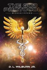 The God Protocol af D. L. Wilburn