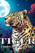 Tiger Libro da Colorare per Famiglie di Gatti af James Huntelar