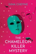 The Chameleon Killer Mystery af Gina Cheyne