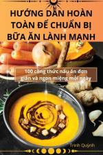 H¿¿NG D¿N HOÀN TOÀN ¿¿ CHU¿N B¿ B¿A ¿N LÀNH M¿NH af Trinh Qu¿nh