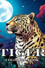 Tiger Coloring Book for Families of Cats af James Huntelar