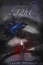 The First Light af Ally G. Dickson