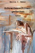 Schreibmaschinengedanken af Emilia Weber