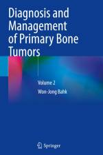 Diagnosis and Management of Primary Bone Tumors af Won-Jong Bahk