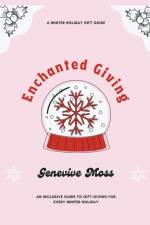 Enchanted Giving af Genevive Moss