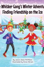 The Whisker Gang's Winter Adventure af Jaxon Dean McMillon