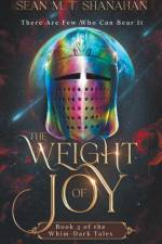 The Weight Of Joy af Sean M. T. Shanahan