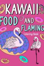 Kawaii Food and Flamingo Coloring Book af Paperland