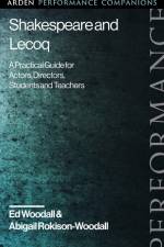 Shakespeare and Lecoq af Abigail Rokison-Woodall