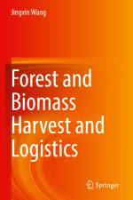 Forest and Biomass Harvest and Logistics af Jingxin Wang