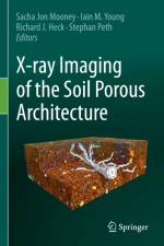 X-ray Imaging of the Soil Porous Architecture af Sacha Jon Mooney