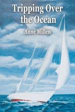 Tripping Over the Ocean af Anne Millen