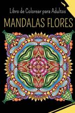 MANDALAS FLORES - Libro de Colorear para Adultos af Wonderful Press