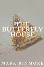 The Butterfly House af Mark Binmore