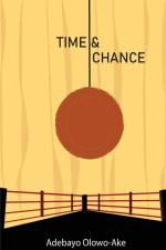 Time and Chance af Adebayo Olowo-Ake