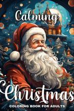 Calming Christmas Coloring Book for Adults af Regina Peay