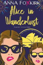 Alice in Wanderlust af Anna Foxkirk