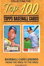 Collecting The Top 100 Topps Baseball Cards af Richard Scott