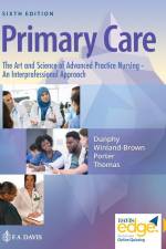 Primary Care: The Art and Science of Advanced Practice Nursing - An Interprofessional Approach af Lynne M. Dunphy