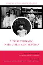 Brozgal, L: A Jewish Childhood in the Muslim Mediterranean af Lia Brozgal