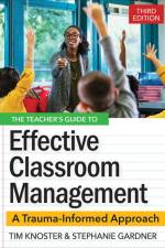 The Teacher's Guide for Effective Classroom Management af Timothy Knoster