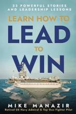 Learn How to Lead to Win af Mike Manazir