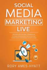 Social Media Marketing Live af Rory Ames-Hyatt