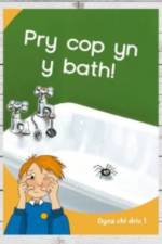 Dyna Chi Dric: Pry Cop yn y Bath af Eirian Lloyd Jones
