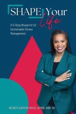 SHAPE Your Life af Wendy Garvin Mayo