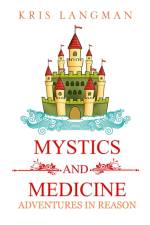 Mystics and Medicine af Kris Langman