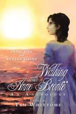 Walking with Anne Brontë (full-color edition) af Tim Whittome