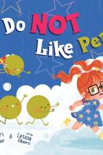 I Do Not Like Peas af Kari Leigh Miller