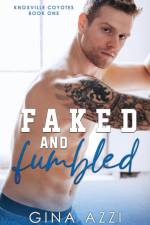 Faked and Fumbled af Gina Azzi