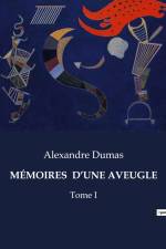 MÉMOIRES D¿UNE AVEUGLE af Alexandre Dumas