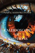 KALEIDOSCOPE OF EMOTIONS af Pande