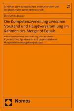 Die Kompetenzverteilung zwischen Vorstand und Hauptversammlung im Rahmen des Merger of Equals af Dirk Schmidbauer