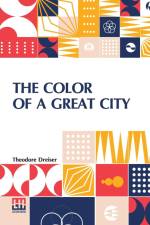The Color Of A Great City af Theodore Dreiser