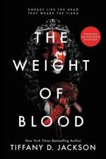 The Weight of Blood af Tiffany D Jackson