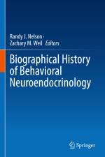 Biographical History of Behavioral Neuroendocrinology af Zachary M. Weil