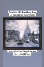Bloodbath - 18th Street Gang Story af Tribhuvan