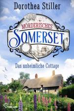 Mörderisches Somerset - Das unheimliche Cottage af Dorothea Stiller